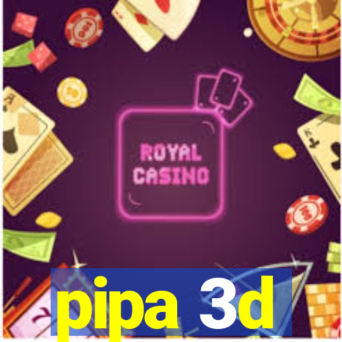 pipa 3d